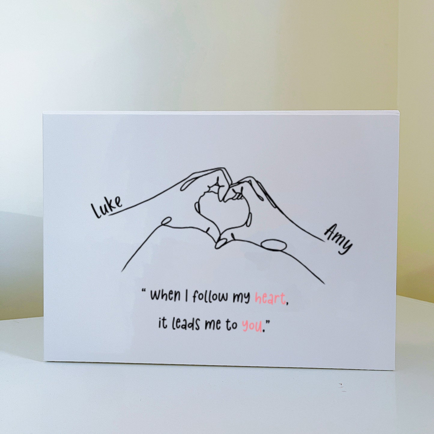 when I follow my heart, it leads me to you