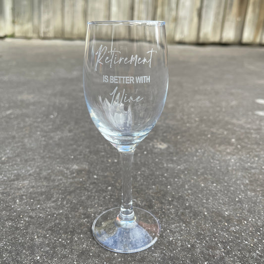 "RETIREMENT IS BETTER THAN WINE" Engraved Wine Glasses